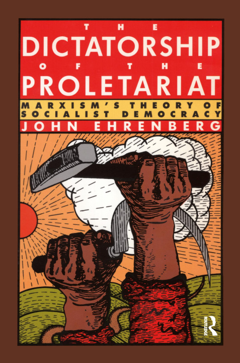 Книга Dictatorship of the Proletariat John Ehrenberg