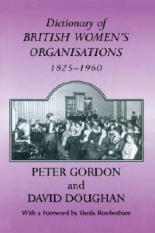 Carte Dictionary of British Women's Organisations, 1825-1960 