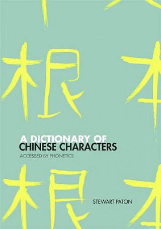 Kniha Dictionary of Chinese Characters Stewart Paton