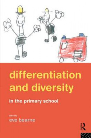 Kniha Differentiation and Diversity in the Primary School Eve Bearne