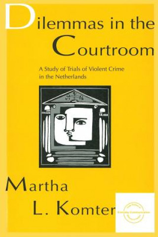 Libro Dilemmas in the Courtroom Martha L. Komter