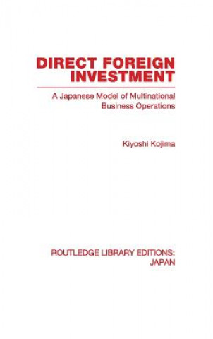 Kniha Direct Foreign Investment Kyoshi Kojima