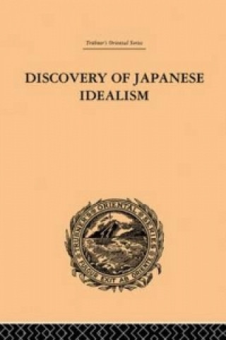 Könyv Discovery of Japanese Idealism Kishio Satomi