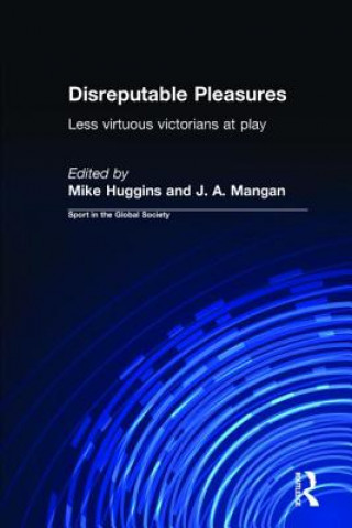 Könyv Disreputable Pleasures Mike Huggins