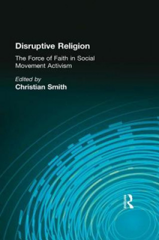 Kniha Disruptive Religion Christian Smith