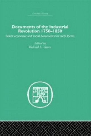 Kniha Documents of the Industrial Revolution 1750-1850 