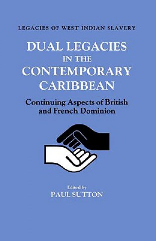 Carte Dual Legacies in the Contemporary Caribbean Paul Sutton