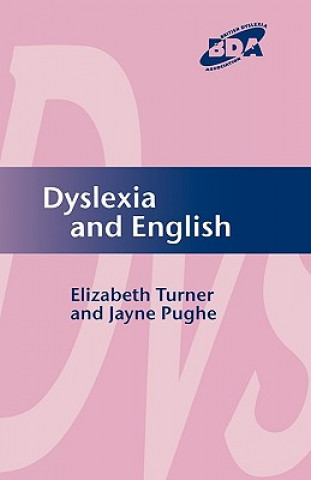 Kniha Dyslexia and English Elizabeth Turner