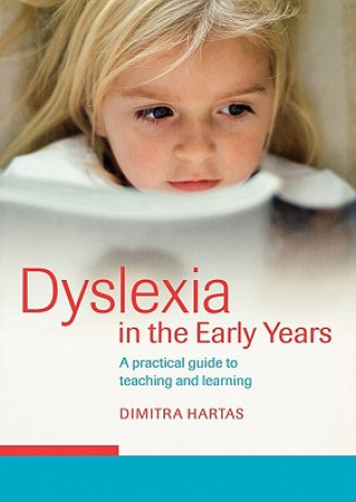 Knjiga Dyslexia in the Early Years Dimitra Hartas