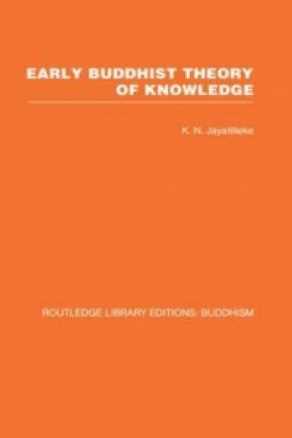 Carte Early Buddhist Theory of Knowledge K.N. Jayatilleke