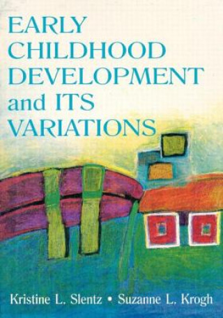 Carte Early Childhood Development and Its Variations Suzanne L. Krogh