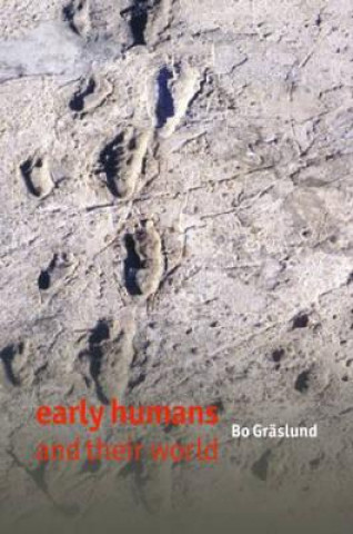 Βιβλίο Early Humans and Their World Bo Graslund