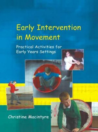 Kniha Early Intervention in Movement Christine Macintyre