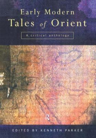 Carte Early Modern Tales of Orient Kenneth Parker