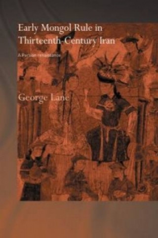 Carte Early Mongol Rule in Thirteenth-Century Iran George E. Lane
