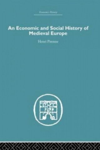 Kniha Economic and Social History of Medieval Europe Henri Pirenne