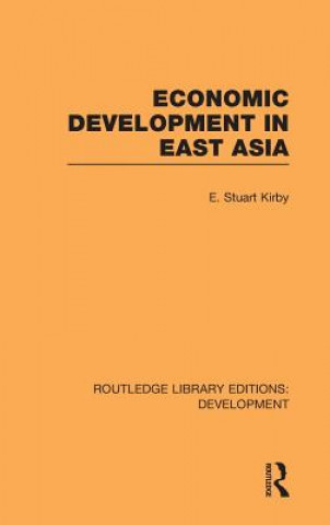 Knjiga Economic Development in East Asia E.Stuart Kirby