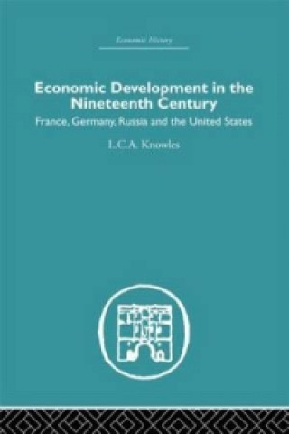 Kniha Economic Development in the Nineteenth Century L. C. A. Knowles