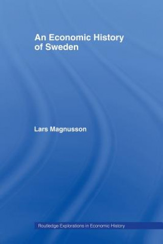 Kniha Economic History of Sweden Lars Magnusson