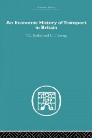Kniha Economic History of Transport in Britain T. C. Barker