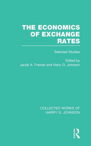 Könyv Economics of Exchange Rates  (Collected Works of Harry Johnson) Jacob A. Frenkel