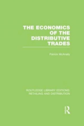 Kniha Economics of the Distributive Trades (RLE Retailing and Distribution) Patrick McAnally