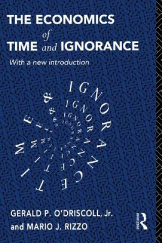 Könyv Economics of Time and Ignorance Mario J. Rizzo