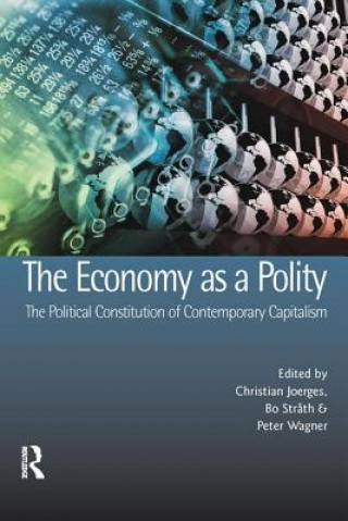 Książka Economy as a Polity: The Political Constitution of Contemporary Capitalism 