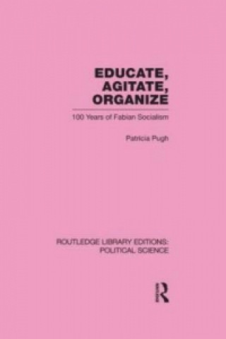 Carte Educate, Agitate, Organize Library Editions: Political Science Volume 59 Patricia Pugh