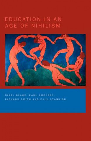 Libro Education in an Age of Nihilism Paul Standish