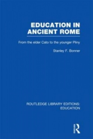 Kniha Education in Ancient Rome Stanley F. Bonner