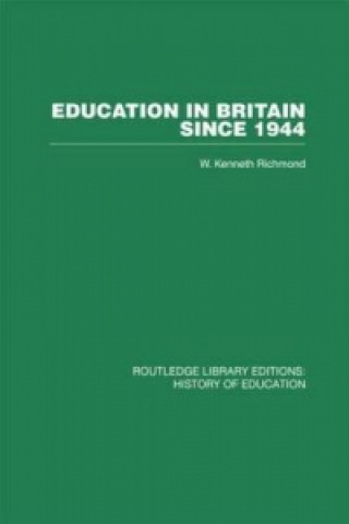 Knjiga Education in Britain Since 1944 W. Kenneth Richmond