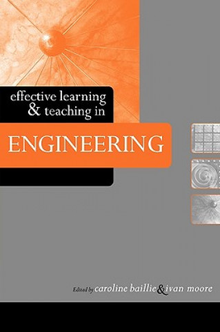 Knjiga Effective Learning and Teaching in Engineering Carol Baillie