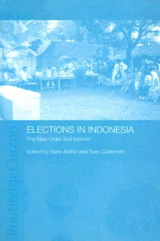 Knjiga Elections in Indonesia Hans Antlov