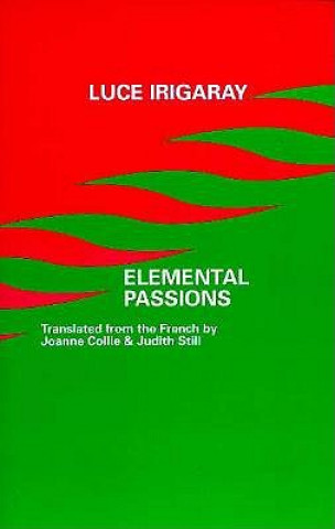 Kniha Elemental Passions Luce Irigaray