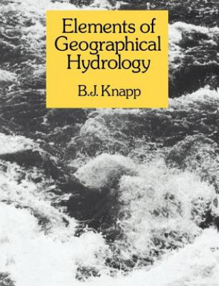 Książka Elements of Geographical Hydrology B. J. Knapp