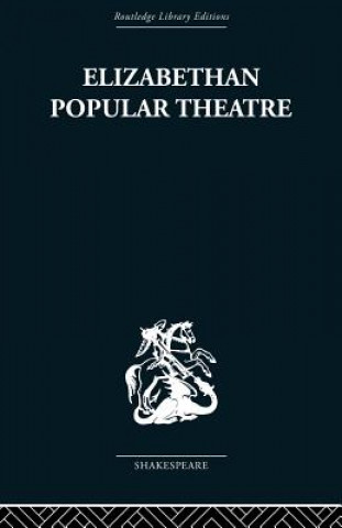 Könyv Elizabethan Popular Theatre Michael Hattaway