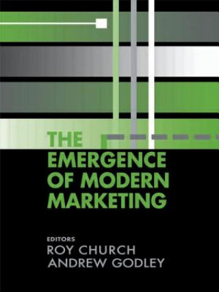 Kniha Emergence of Modern Marketing Roy Church