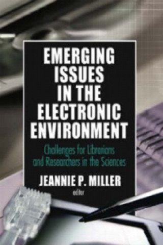 Kniha Emerging Issues in the Electronic Environment Jeannie P. Miller