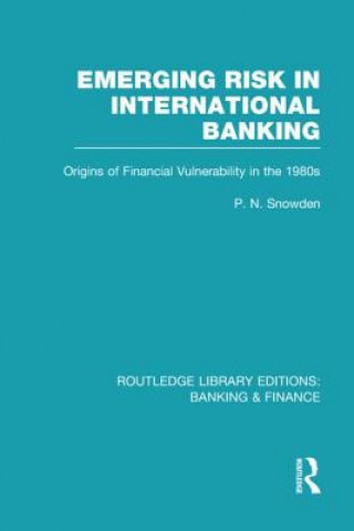 Książka Emerging Risk in International Banking (RLE Banking & Finance) P. N. Snowden