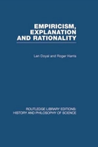 Książka Empiricism, Explanation and Rationality Roger Harris