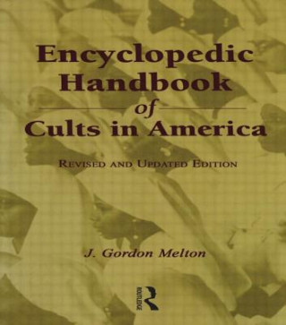 Knjiga Encyclopedic Handbook of Cults in America J. Gordon Melton