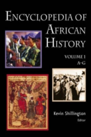 Kniha Encyclopedia of African History 3-Volume Set Kevin Shillington