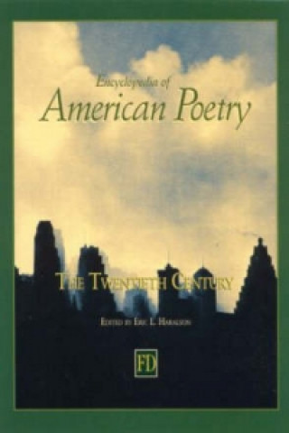 Kniha Encyclopedia of American Poetry: The Twentieth Century Eric L. Haralson