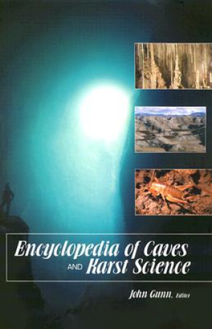 Könyv Encyclopedia of Caves and Karst Science 