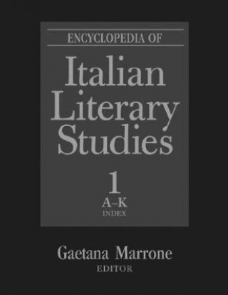 Libro Encyclopedia of Italian Literary Studies Gaetana Marrone