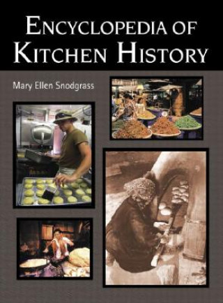 Книга Encyclopedia of Kitchen History Mary Ellen Snodgrass