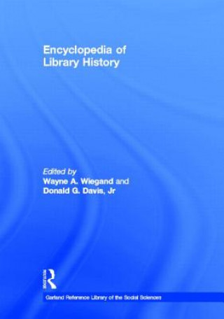 Carte Encyclopedia of Library History Wayne A. Wiegand