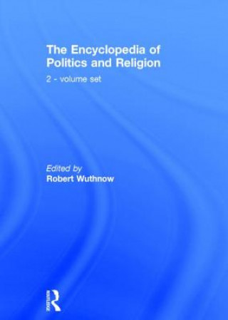 Książka Encyclopedia of Politics and Religion Robert Wuthnow