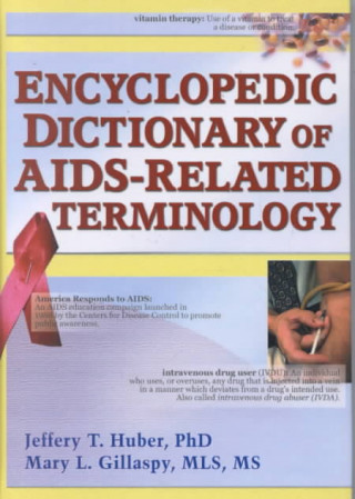 Könyv Encyclopedic Dictionary of AIDS-Related Terminology Mary L. Gillaspy